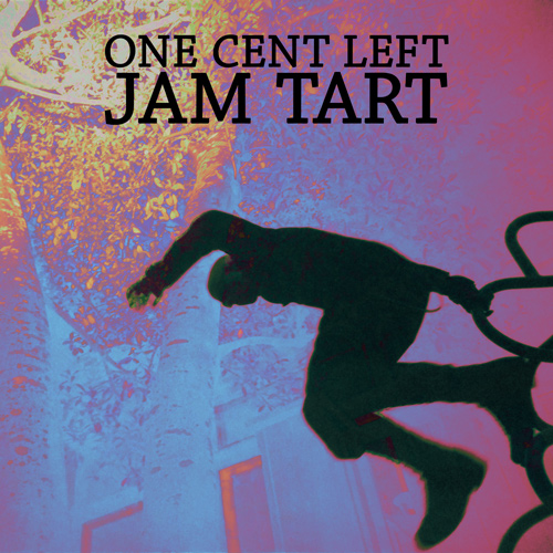 One Cent Left - Jam Tart [Single]